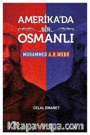 Amerika’da Bir Osmanlı