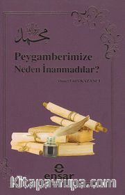 Peygamberimize Neden İnanmadılar?