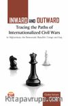 Inward and Outward: Tracing the Paths of Internationalized Civil Wars in Afghanistan, the Democratic Republic Congo and Iraq