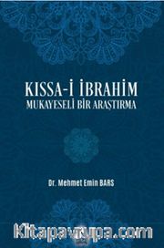 Kıssa-i İbrahim Mukayeseli Bir Araştırma