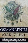 Osmanlı'nın Ayak İzleri