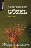 Örselenerek Güzel