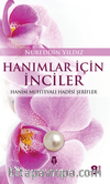 Hanımlar İçin İnciler & Hanım Muhtevalı Hadis-i Şerifler