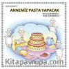 Üç Kuzucuk- 2 / Annemiz Pasta Yapacak