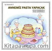 Üç Kuzucuk- 2 / Annemiz Pasta Yapacak