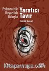 Psikanalitik Duyarlıklı Bakış Yaratıcı Tavır