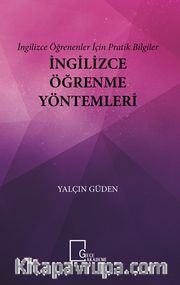 İngilizce Öğrenenler İçin Pratik Bilgiler İngilizce Öğrenme Yöntemleri