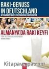 Almanya'da Rakı Keyfi - Türk Restoranları Rehberi & Rakı-Genuss ın Deutschland: Retaurantführer Für Türkische Gaststatten