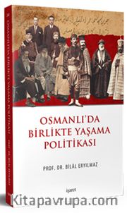 Osmanlı’da Birlikte Yaşama Politikası