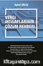 Vergi İhtilaflarının Çözüm Rehberi 