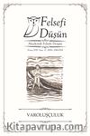 Felsefi Düşün Akademik Felsefe Dergisi Sayı:12 Varoluşçuluk