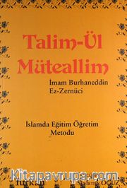 Talim-ül Müteallim / İslamda Eğitim Öğretim Metodu