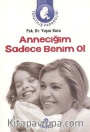 Anneciğim Sadece Benim Ol