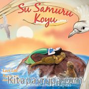 Su Samuru Koyu <br /> Bir Rahatlama Hikayesi