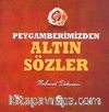 Peygamberimizden Altın Sözler