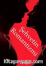 Şehvetin Romantizmi