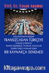 Başlangıçtan Bugüne Fransızcadan Türkçeye Yapılmış Çeviriler ile Fransız Düşünürler, Yazarlar, Sanatçılar Üzerine Türkçe Yayınları İçeren Bir Kaynakça Denemesi