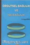 Örgütsel Bağlılık ve İşe Bağlılık