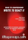 Read to Comprehend Write to React - II