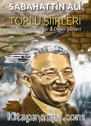 Toplu Şiirleri <br /> Dağlar ve Rüzgar - Diğer Şiirleri
