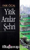 Yitik Anılar Şehri