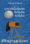 Çocukluğum İki Buçuk Lirada Soldu
