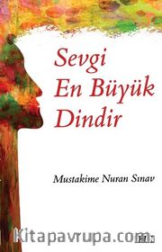 Sevgi En Büyük Dindir