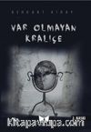 Var Olmayan Kraliçe