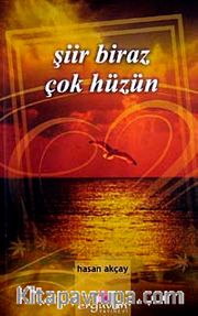 Şiir Biraz Çok Hüzün