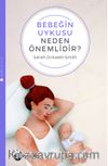 Bebeğinizin Uykusu Neden Önemlidir?