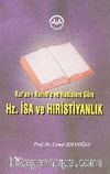 Kur'an-ı Kerim ve Hadislere Göre Hz. İsa ve Hristiyanlık