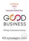 Good Business & Liderlik Akış ve Anlam Yaratma