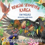 Rengini Sevmeyen Karga