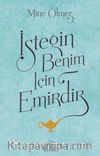 İsteğin Benim İçin Emirdir
