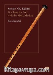 Meşkte Ney Eğitimi / Teaching the Ney With the Meşk Method