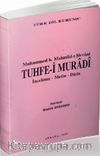 Muhammed b. Mahmud-ı Şirvani Tuhfe-i Muradi & İnceleme-Metin-Dizin