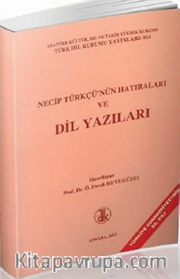 Necip Türkçü'nün Hatıraları ve Dil Yazıları