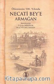 Ölümünün 500. Yılında Necati Bey'e Armağan