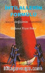 İhtilallerin Formülü <br /> Sosyal Değişimin Anatomisi