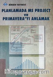 Planlamada MS Project ve Primavera'yı Anlamak