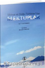Sibirya ve Doğu Türkistan'dan Mektuplar
