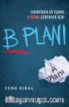 B Planı & Hayatında ve İşinde A Planı Çökenler İçin