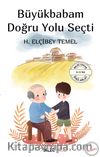 Büyükbabam Doğru Yolu Seçti