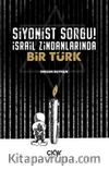 Siyonist Sorgu! & İsrail Zindanlarında Bir Türk