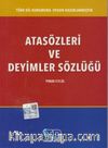 Atasözleri ve Deyimler Sözlüğü