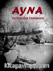 Ayna <br /> Yalnızlığın Yansıması
