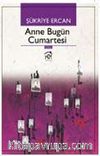 Anne Bugün Cumartesi