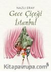 Gece Çiçeği  İstanbul