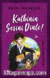Kalbinin Sesini Dinle