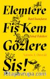 Elemtere Fiş Kem Gözlere Şiş & Batıl İnançların Tuhaf Öyküleri